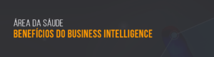 Benefícios do Business Intelligence
