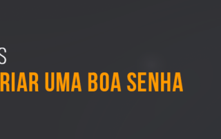 Boas estratégias para se criar uma senha