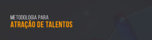 atração de talentos