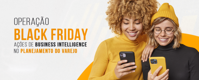 Operação Black Friday: Solução de Business Intelligence para Varejo