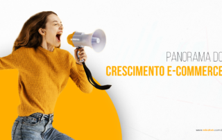 Panorama do crescimento do e-commerce Mundial e Brasileiro em 2021