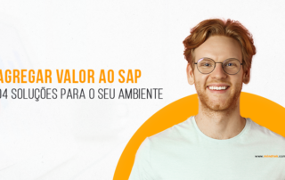 04 soluções para aprimorar o seu ambiente SAP