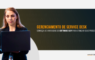 conheca-os-beneficios-de-gerenciamento-do-service-desk-atraves-do-software-glpi