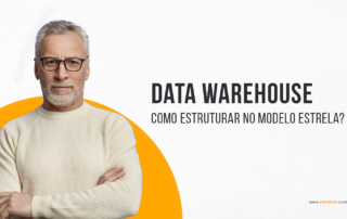como estruturar um data warehouse no modelo estrela
