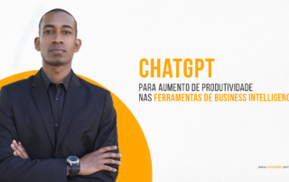 ChatGPT para aumentar produtividade nas ferramentas de Business Intelligence (BI)