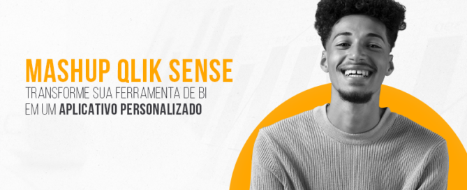 blog - Mashup Qlik Sense: A ferramenta que une o BI à identidade visual da sua empresa