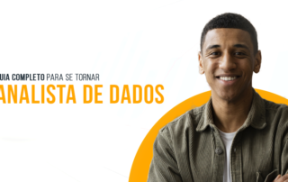O Guia completo para se tornar um Analista de Dados de sucesso