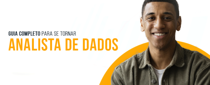O Guia completo para se tornar um Analista de Dados de sucesso