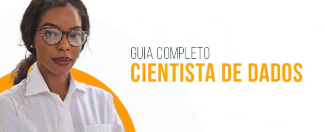 guia completo para se tornar cientista de dados - PASSO A PASSO
