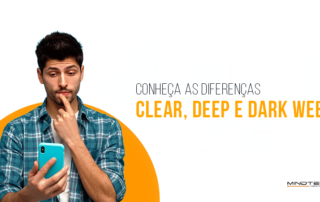 Conheça as diferenças da clear, deep e dark web