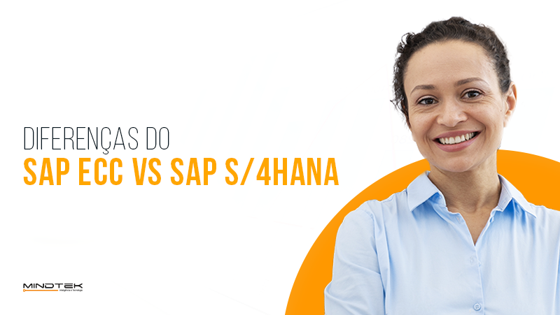 Diferenças entre o SAP ECC e SAP S/4HANA.