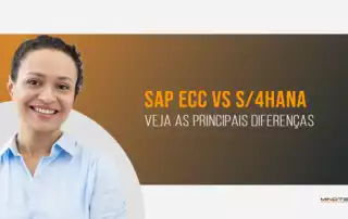Diferenças entre o SAP ECC e SAP S/4HANA.