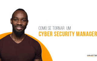 Guia completo: como se tornar Cyber Security Manager