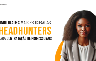 As 5 habilidades mais procuradas em profissionais de TI pelos headhunters