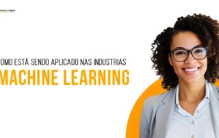 Como o Machine Learning está revolucionando a indústria?
