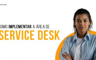 Guia passo a passo para implementar um Service Desk
