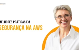 melhores práticas de segurança na AWS
