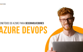 Benefícios do Azure para Desenvolvedores - Azure devops