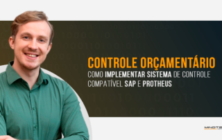 Como implementar sistema de controle orçamentário eficiente compatível com SAP e Protheus e outras principais ERPs de mercado