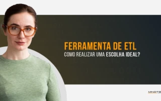 Como escolher a ferramenta de ETL ideal?