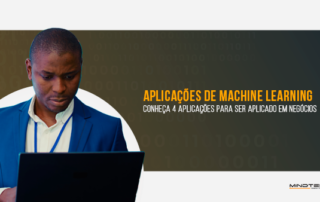 4 aplicações de Machine Learning nos negócios