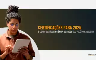 5 certificações em ciência de dados que você pode investir em 2025 - data science