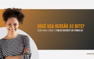 Neste artigo trazemos o fim do suporte do power bi desktop 32 bits
