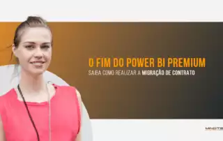 A Microsoft informou sobre o Atenção: O fim do Power BI Premium