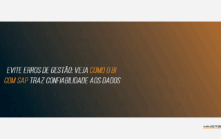 Como o BI com SAP Ajuda a Antecipar Problemas e Reduzir Riscos