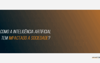 Compreenda qual é o uso da IA e como ela tem impactado no dia a dia na sociedade