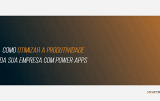 otimizar a produtividade com o Power Apps