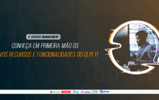 O que esperar do GLPI 11 | Novidades e melhorias