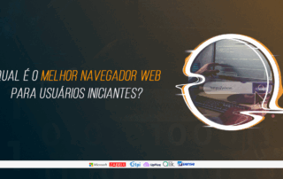 Qual é o melhor navegador web para iniciantes?
