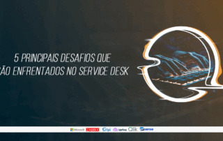 desafios enfrentados no Service desk