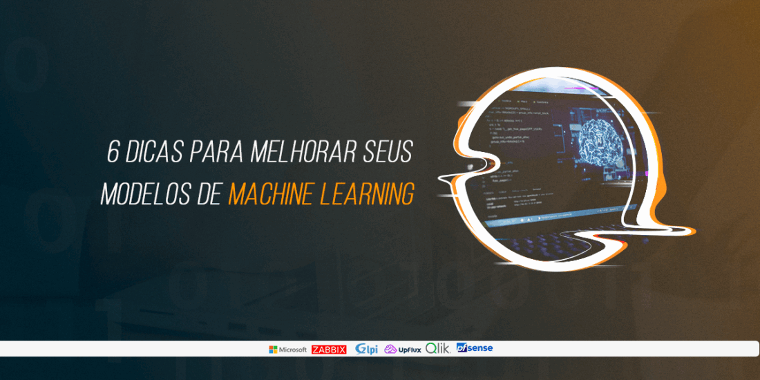 6 dicas para melhorar seus modelos de Machine Learning