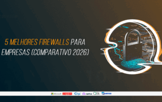 5 melhores firewalls para empresas (comparativo 2026)